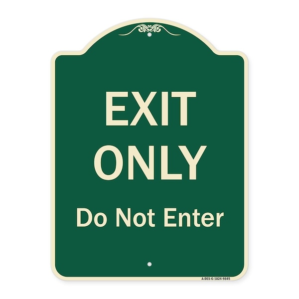 Designer Series-Exit Only Do Not Enter Green Heavy-Gauge Aluminum, 24" H, G-1824-9845